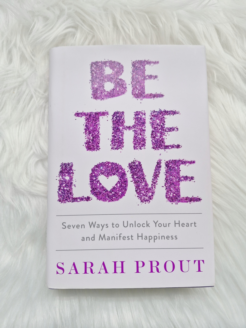Be The Love by Sarah Prout